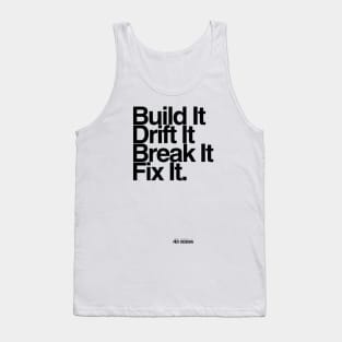 BuildIt DriftIt Breakit FixIt. Tank Top